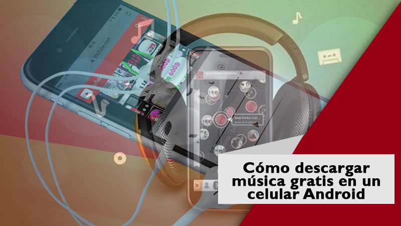 Cómo-descargar-música-gratis-en-un-celular-Android
